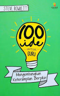 Image of 100 ide untuk guru ; mengembangkan keterampilan berpikir