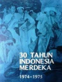 Image of 30 tahun indonesia merdeka 1974 - 1975
