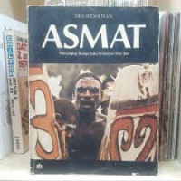 Image of Asmat; menyikap budaya suku pedalaman irian jaya