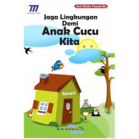 Image of Jaga lingkungan demi anak cucu kita